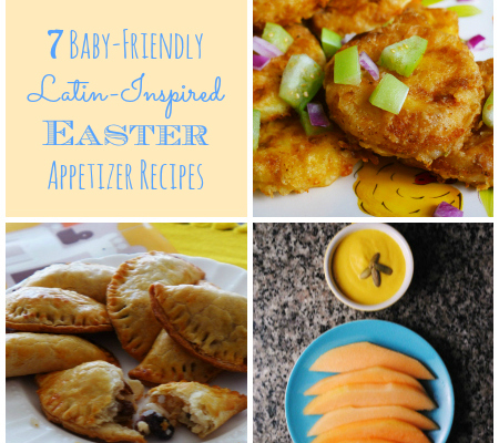Baby-Friendly Latin Easter Appetizer Recipes